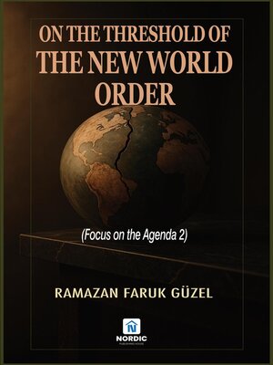 cover image of On the Threshold of the New World Order (Focus on the Agenda 2)